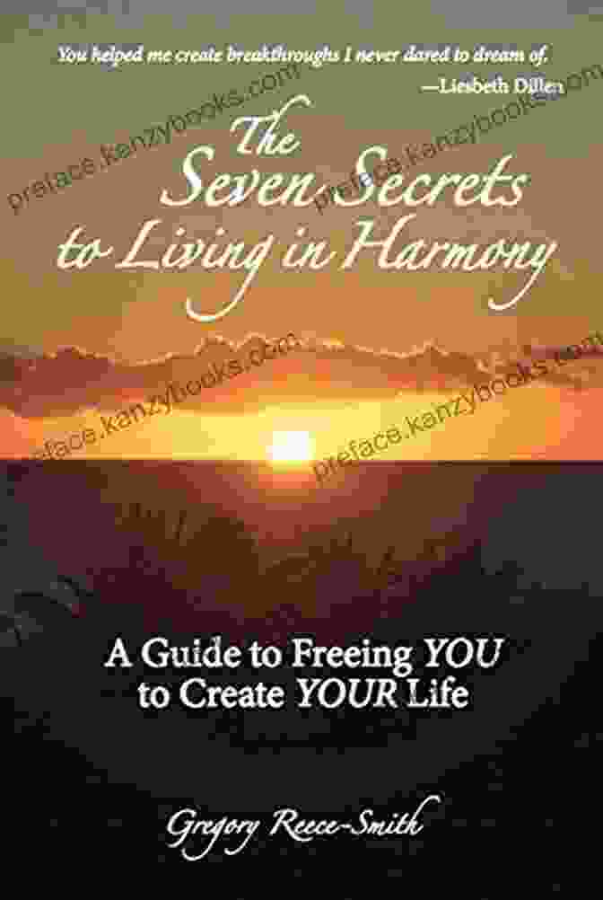 Author's Photo The Seven Secrets To Living In Harmony: A Guide To Freeing YOU To Create YOUR Life