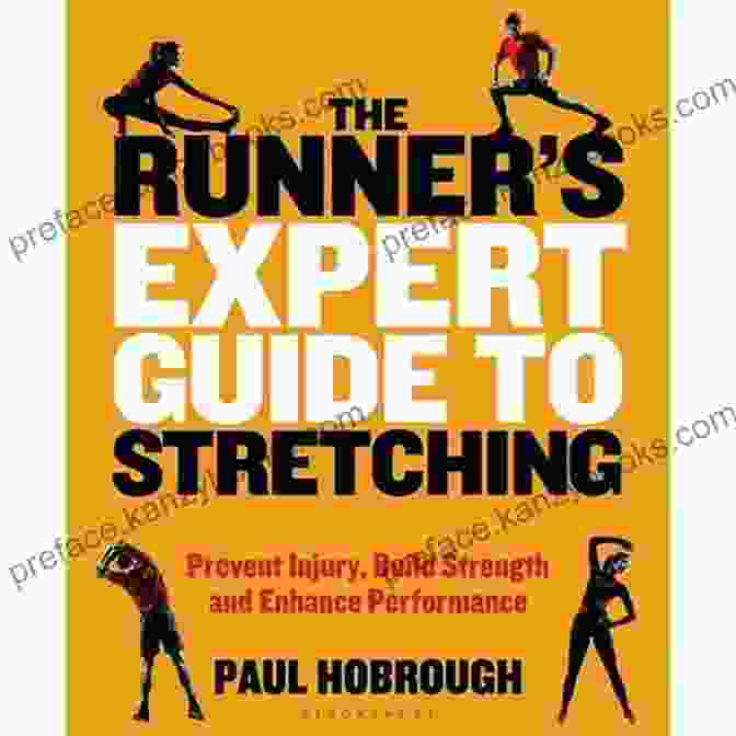 Prevent Injury Build Strength And Enhance Performance Book Cover The Runner S Expert Guide To Stretching: Prevent Injury Build Strength And Enhance Performance