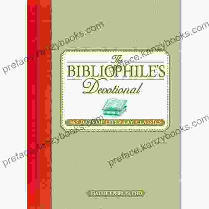 The Bibliophile's Devotional Book Cover The Bibliophile S Devotional: 365 Days Of Literary Classics