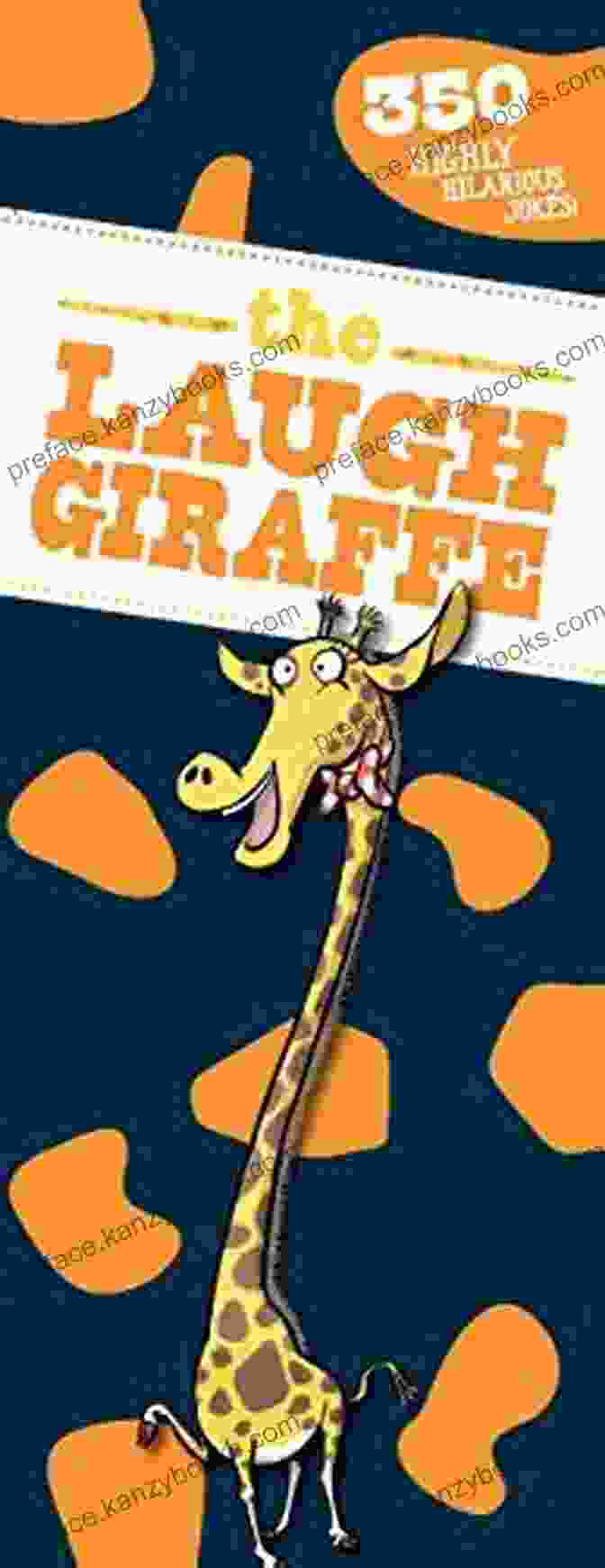 The Laugh Giraffe 350 Hilarious Jokes Book Cover The Laugh Giraffe: 350 Hilarious Jokes