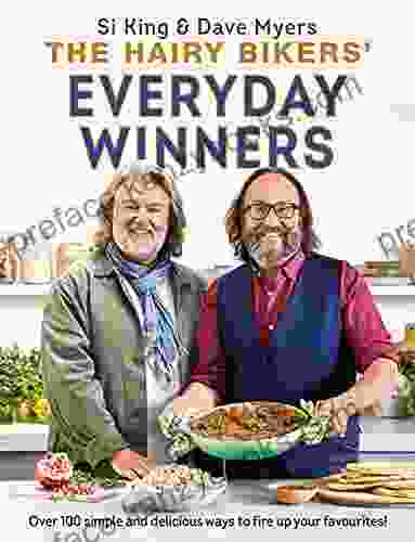 The Hairy Bikers Everyday Winners: 100 simple and delicious recipes to fire up your favourites