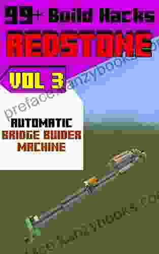 MINECRAFT: Automatic BRIDGE BUIDER Machine: 99+ REDSTONE Build Hacks ( Vol 3) (99+ Pro Build REDSTONE)