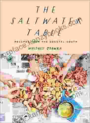 The Saltwater Table: Recipes From The Coastal South