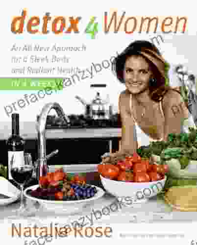 Detox for Women: An All New Approach for a Sleek Body and Radiant Health in 4 Weeks