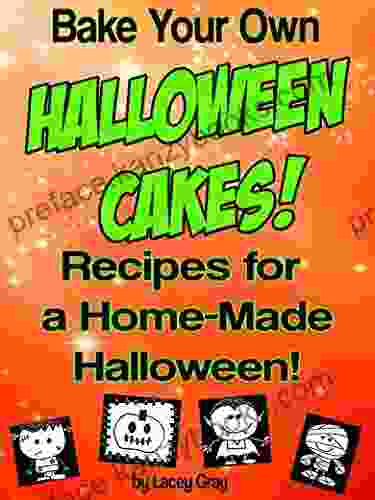 Bake Your Own Halloween Cakes : Recipes For A Home Made Halloween