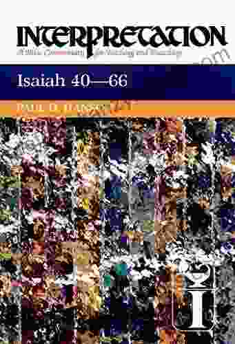 Isaiah 40 66: Interpretation: A Bible Commentary For Teaching And Preaching