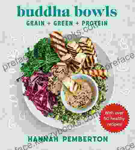 Buddha Bowls: Grain + Green + Protein