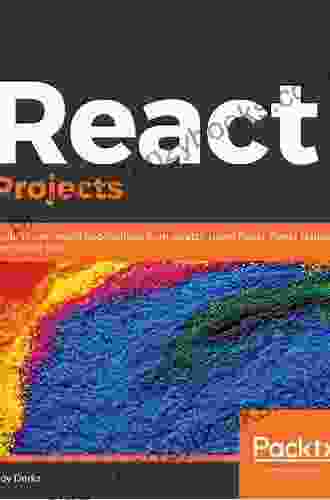 React Projects: Build 12 Real World Applications From Scratch Using React React Native And React 360