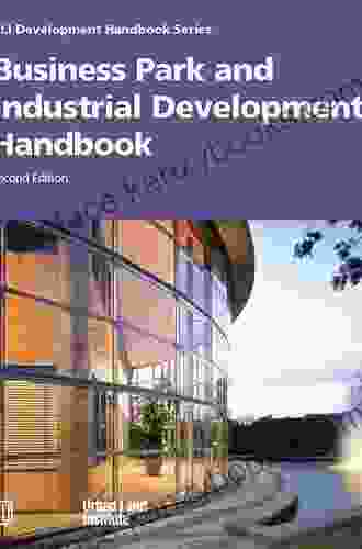 Business Park And Industrial Development Handbook (Development Handbook Series)