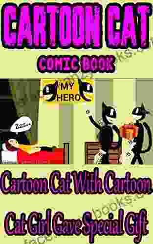 Cartoon Cat Comic Book: Cartoon Cat With Cartoon Cat Girl Gave Special Gift Part 1