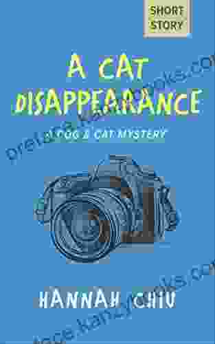 A Cat Disappearance: A Dog Cat Mystery