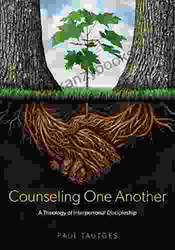 Counseling One Another: A Theology Of Interpersonal Discipleship