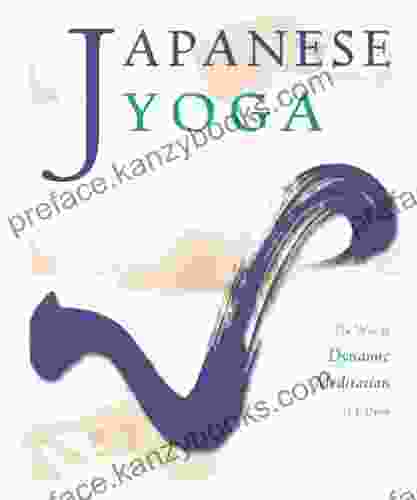 Japanese Yoga: The Way Of Dynamic Meditation