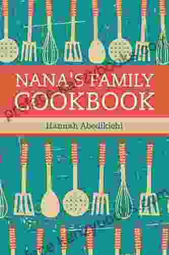 Nana S Family Cookbook: Our Most Loved Family Recipes