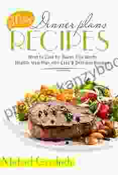 30 Days Dinner Plans Recipes: What To Cook For Dinner This Month Healthy Meal Plan With Easy Delicious Recipes