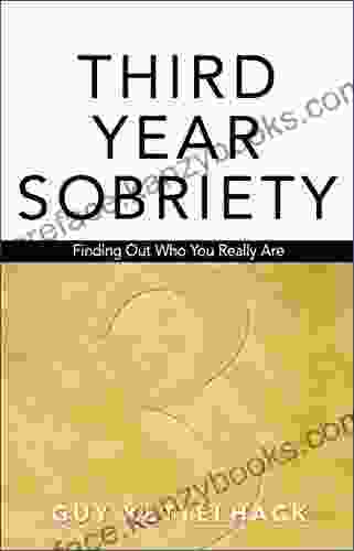 Third Year Sobriety: Finding Out Who You Really Are