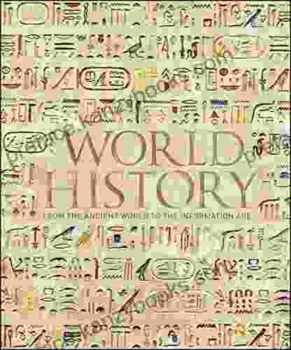 World History: From The Ancient World To The Information Age