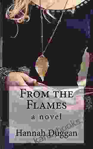 From The Flames: A Novel