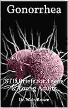 Gonorrhea: STD Briefs For Teens Young Adults