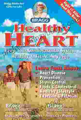 Healthy Heart Keep Your Cardiovascular System Healthy Fit At Any Age