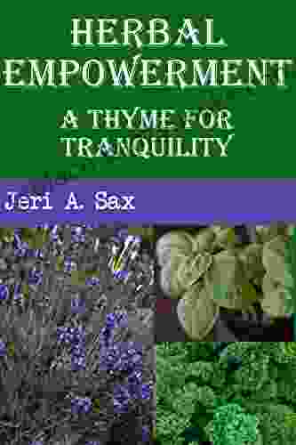 Herbal Empowerment: A Thyme for Tranquility