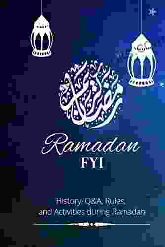 FYI Ramadan: History Q A Rules And Activities During Ramadan: Something About Ramadan You Should Know Holiday For Kids