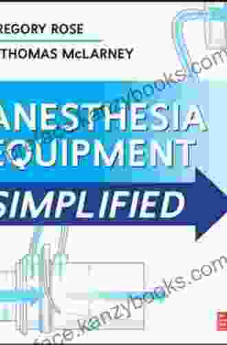 Anesthesia Equipment Simplified Gregory Rose