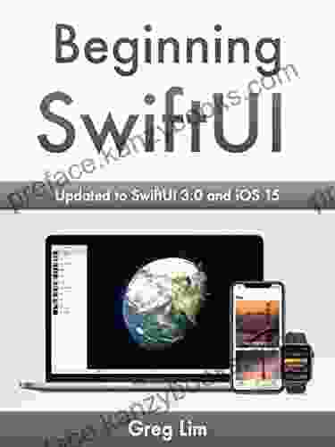 Beginning SwiftUI For IOS 15: Build IOS Apps With Xcode 13