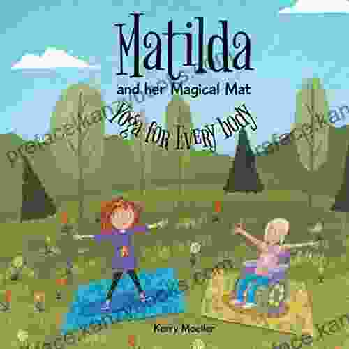 Matilda and her Magical Mat: Yoga for Every body