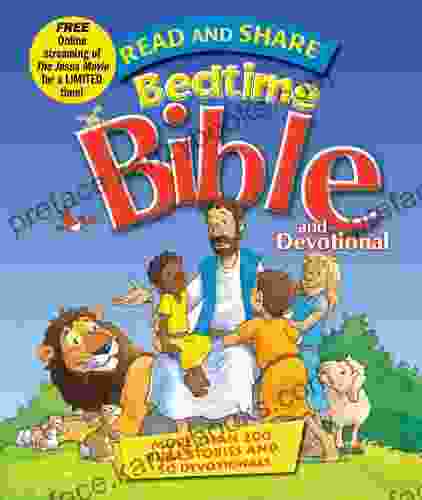 Read And Share Bedtime Bible And Devotional: More Than 200 Bible Stories And 50 Devotionals