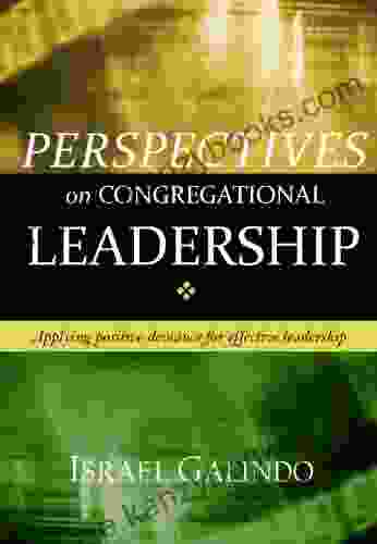 Perspectives On Congregational Leadership: Applying Systems Thinking For Effective Leadership