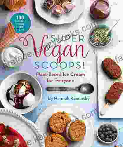 Super Vegan Scoops : Plant Based Ice Cream For Everyone