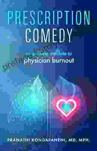 Prescription Comedy: An Unlikely Antidote To Physician Burnout