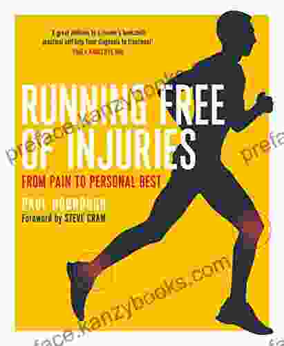 Running Free Of Injuries: From Pain To Personal Best