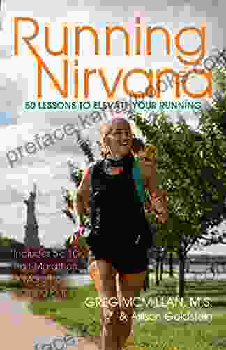 Running Nirvana: 50 Lessons To Elevate Your Running