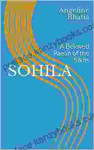 SOHILA : A Beloved Paean Of The Sikhs