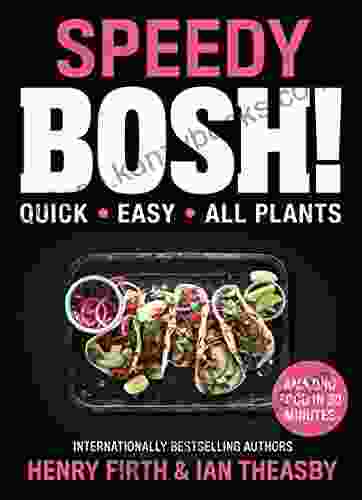 Speedy BOSH : Quick Easy All Plants