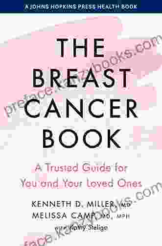 The Breast Cancer Book: A Trusted Guide For You And Your Loved Ones (A Johns Hopkins Press Health Book)