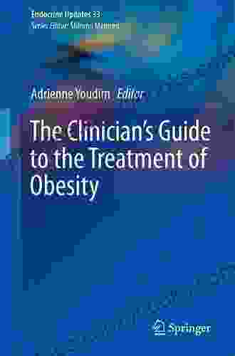 The Clinician S Guide To The Treatment Of Obesity (Endocrine Updates)