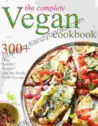 The Complete Vegan Cookbook #2024 With More Than 335 Vegetarian Dishes Promises To Make Meal Plans A Breeze