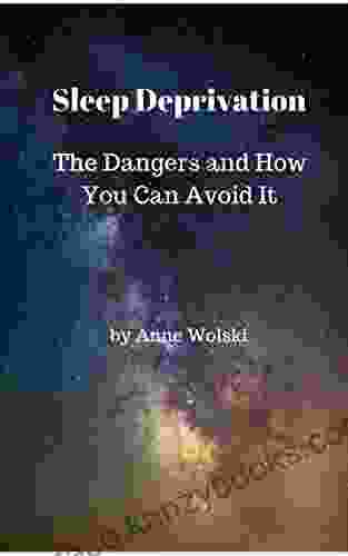 Sleep Deprivation: The Dangers And How You Can Avoid It