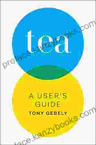 Tea: A User S Guide Tony Gebely