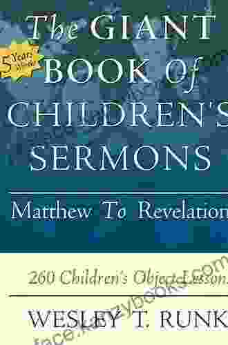 The Giant Of Children S Sermons: Matthew To Revelation: 260 Children S Object Lessons