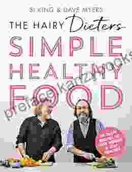 The Hairy Dieters Simple Healthy Food: 80 Tasty Recipes to Lose Weight and Stay Healthy