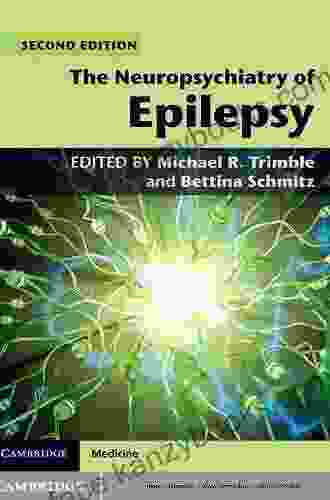 The Neuropsychiatry Of Epilepsy (Cambridge Medicine (Hardcover))