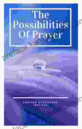 The Possibilities Of Prayer (Message Of Hope During Coronavirus Outbreak 36)