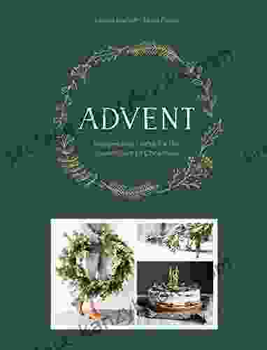 Advent: Recipes And Crafts For The Countdown To Christmas