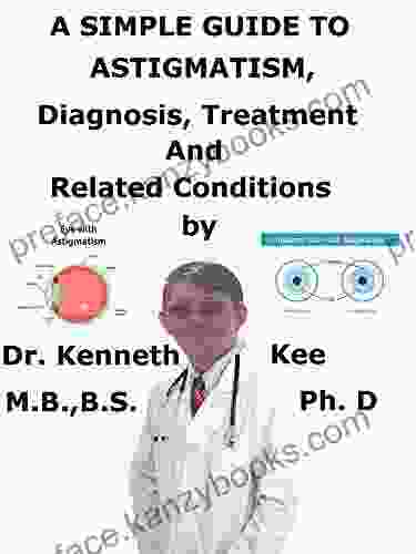 A Simple Guide To Astigmatism Diagnosis Treatment And Related Conditions