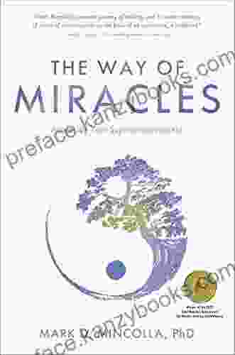 The Way Of Miracles: Accessing Your Superconsciousness