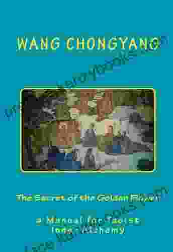 The Secret Of The Golden Flower: A Manual For Taoist Inner Alchemy